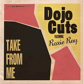 Image of Dojo Cuts featuring Roxie Ray - Take From Me Vinyl