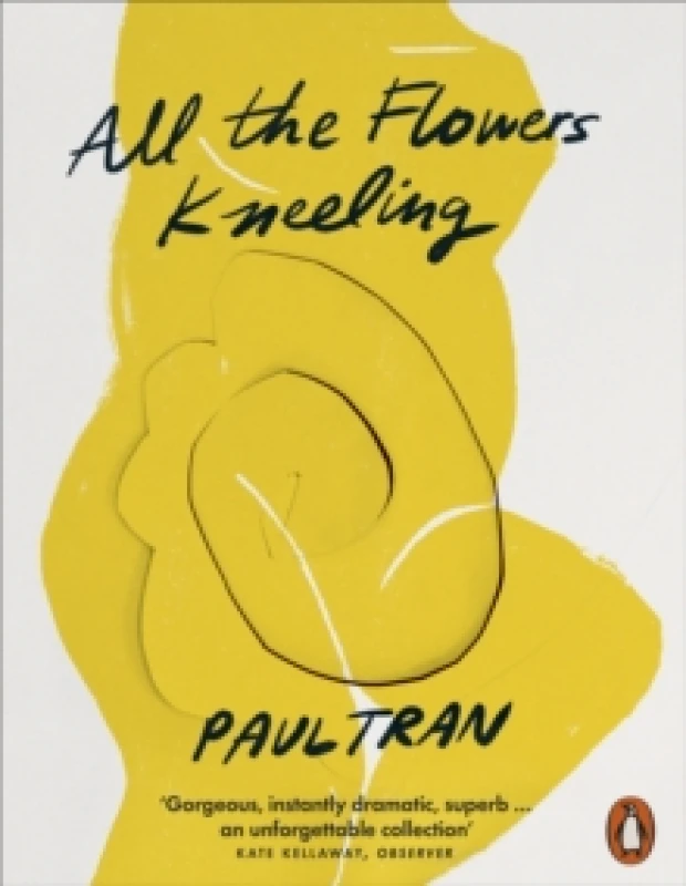 Image of All the Flowers Kneeling Paperback / softback