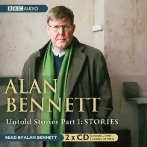 Image of Alan Bennett - Untold Stories Part 1 Stories CD Album