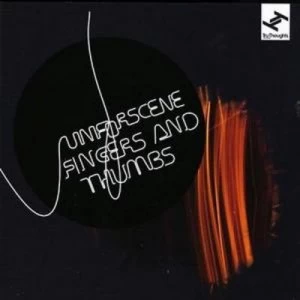Image of Fingers and Thumbs by Unforscene CD Album