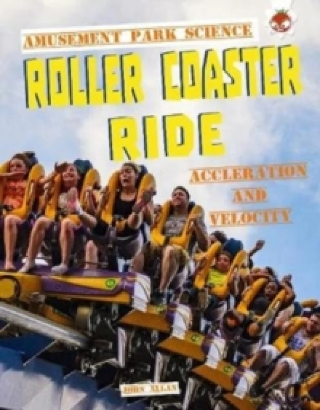 Image of Roller Coaster Ride : Amusement Park Science Paperback / softback