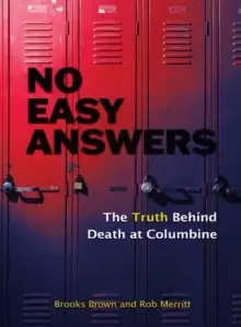 Image of No Easy Answers : The Truth Behind Death at Columbine