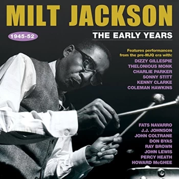 Image of Milt Jackson - The Early Years 1945-52 CD