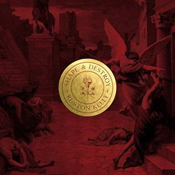 Image of Ruston Kelly - Shape & Destroy Vinyl