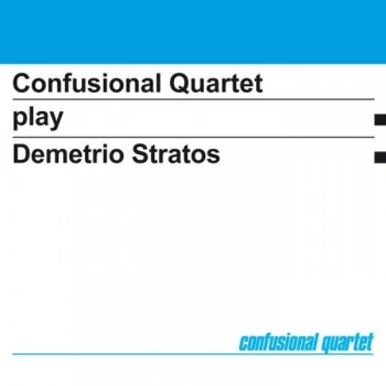 Image of Confusional Quartet - Confusional Quartet Play Demetrio Stratos Vinyl