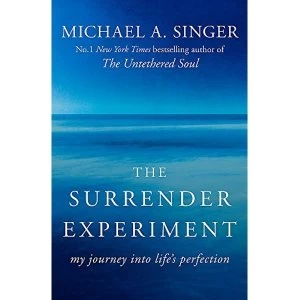 Image of The Surrender Experiment: My Journey into Life's Perfection by Michael A. Singer (Paperback, 2016)