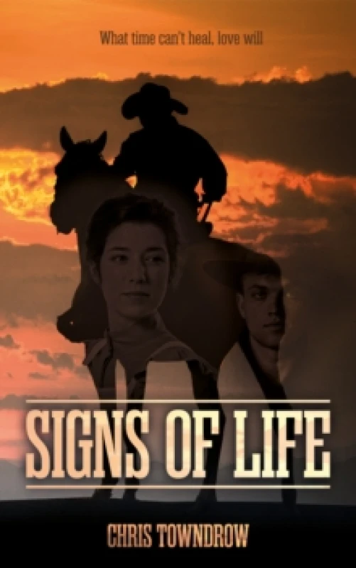 Image of Signs Of Life : A moving Western about prejudice, forgiveness, friendship and love. Paperback
