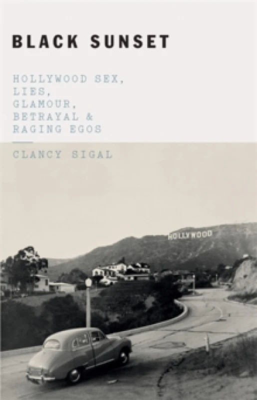 Image of Black Sunset : Hollywood Sex, Lies, Glamour, Betrayal, and Raging Egos Paperback / softback