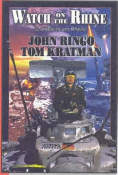 Image of Watch on the Rhine by John Ringo and Tom Kratman Book