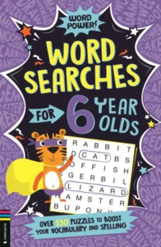 Image of Wordsearches for 6 Year Olds : Over 130 Puzzles to Boost Your Vocabulary and Spelling Paperback / softback