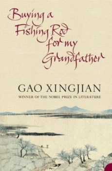 Image of Buying a Fishing Rod for My Grandfather by Gao Xingjian Paperback