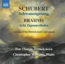 Image of Schubert: Schwanengesang/Brahms: Acht Zigeunerlieder