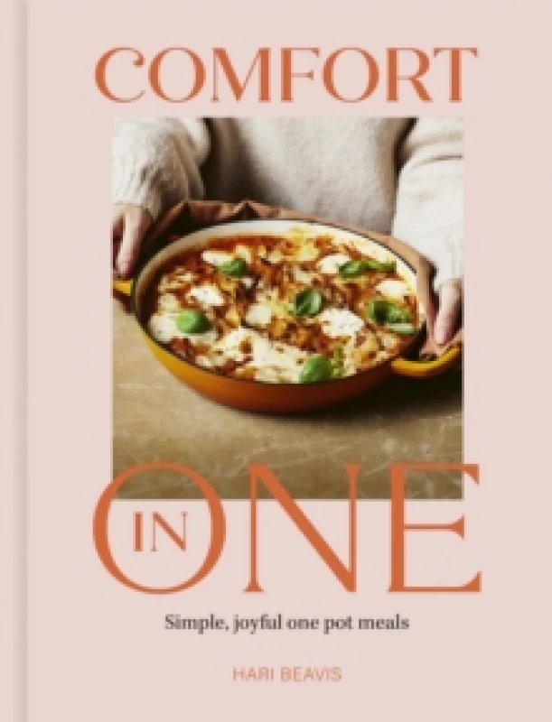 Image of Comfort in One : Simple, joyful one pot meals - The Sunday Times Bestseller Hardback