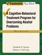 Image of overcoming alcohol use problems a cognitive behavioral treatment program