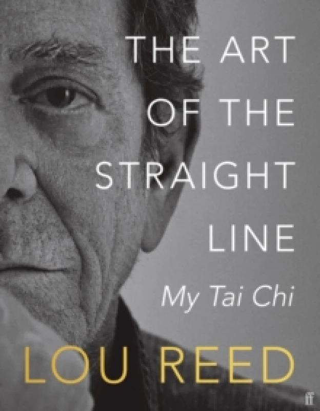 Image of The Art of the Straight Line : My Tai Chi Hardback