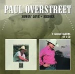 Image of Paul Overstreet - Sowin Love/Heroes (Music CD)
