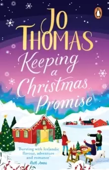 Image of Keeping a Christmas Promise : Escape to Iceland with the most feel-good and uplifting Christmas romance of 2022