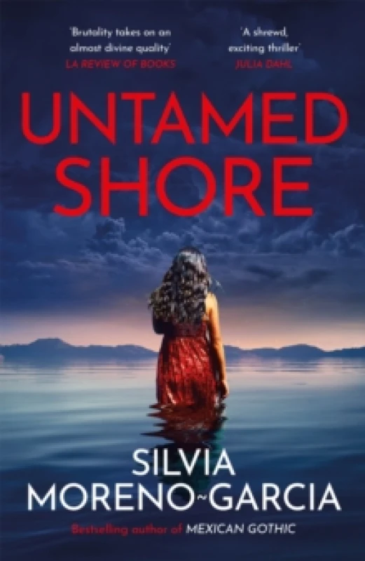 Image of Untamed Shore : The Sultry, Sun-Drenched Noir by the Bestselling Author of MEXICAN GOTHIC Paperback / softback