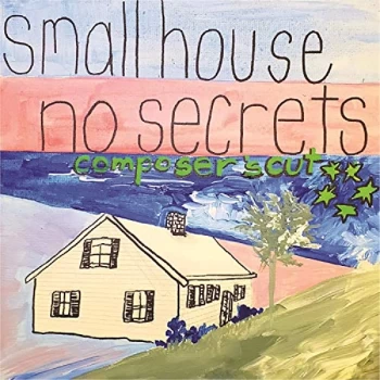Image of Sonia Disappear Fear - Small House No Secrets CD