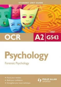 Image of Ocr A2 Psychology Student Unit Guide Unit G543 Forensic Psychology by Sarah Middleton Book