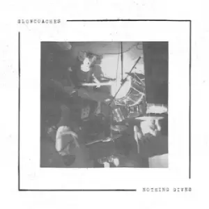 Image of Nothing Gives by Slowcoaches CD Album