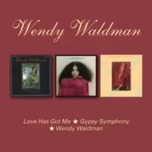Image of Love Has Got Me/Gypsy Symphony/Wendy Waldman