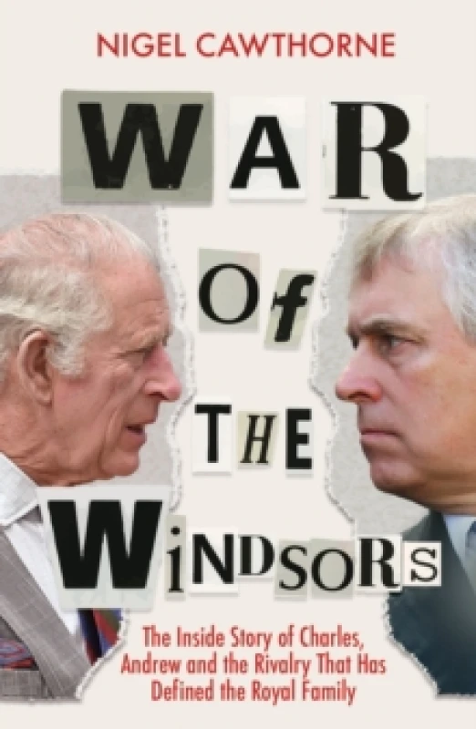 Image of War of the Windsors : The Inside Story of Charles, Andrew and the Rivalry That Has Defined the Royal Family Paperback / softback