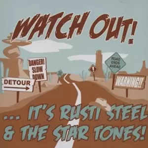 Image of Watch Out by Rusti Steel & the Star Tones CD Album