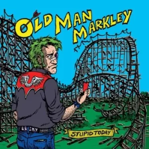 Image of Stupid Today by Old Man Markley Vinyl Album