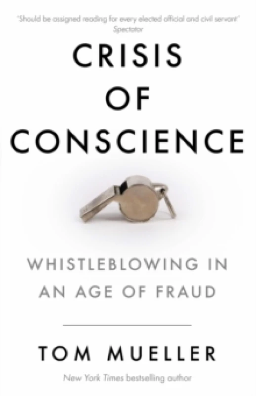 Image of Crisis of Conscience : Whistleblowing in an Age of Fraud Paperback / softback