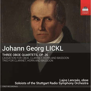 Image of Lajos Lencs&eacute;s - Johann Georg Lickl: Three Oboe Quartets, Op. 26 CD