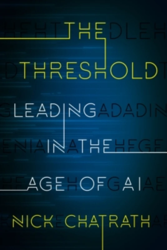 Image of The Threshold : Leading in the Age of AI Hardback
