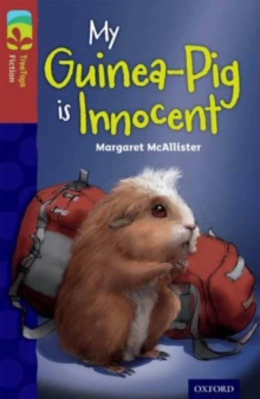 Image of Margaret McAllister Oxford Reading Tree TreeTops Fiction: Level 15 More Pack A: My Guinea-Pig Is Innocent Book Multi unisex