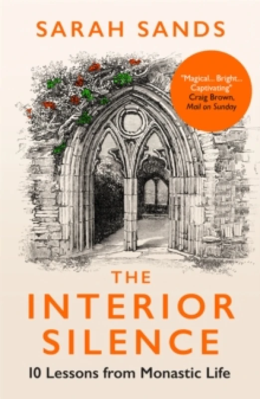 Image of The Interior Silence : 10 Lessons from Monastic Life Paperback / softback