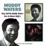 Image of Muddy Waters - They Called Me Muddy Waters/Live At Mister Kelly's (Music CD)