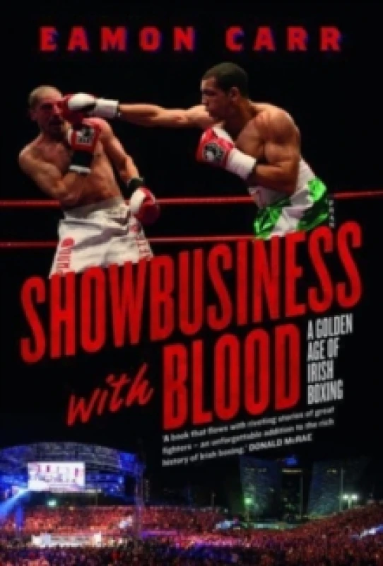 Image of Showbusiness with Blood : A Golden Age of Irish Boxing Paperback / softback