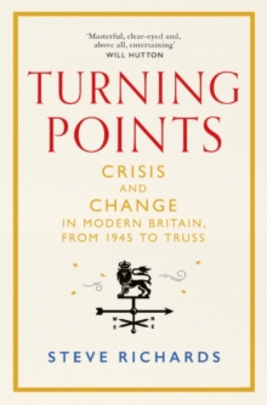 Image of turning points crisis and change in modern britain from 1945 to truss 9781035015351