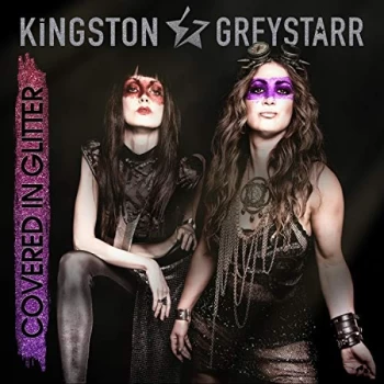 Image of Kingston & Greystarr - Covered in Glitter CD