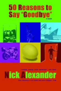 Image of 50 Reasons to Say goodbye by Nick Alexander Paperback