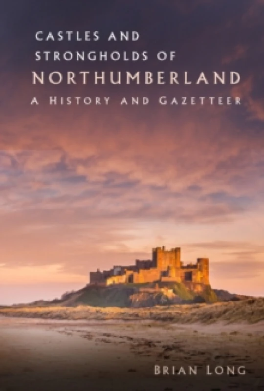 Image of Castles and Strongholds of Northumberland. Paperback. By Brian Long Books