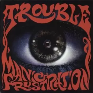 Image of Manic Frustration by Trouble Vinyl Album