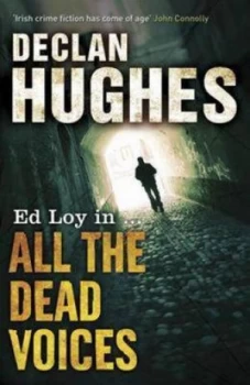 Image of All the Dead Voices by Declan Hughes Paperback