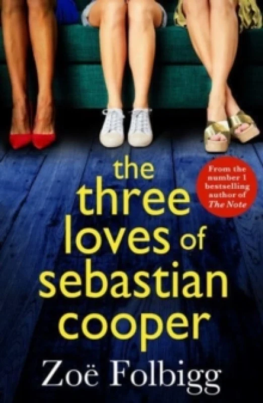 Image of The Three Loves of Sebastian Cooper : The unforgettable, page-turning novel of love, betrayal, family from Zoe Folbigg Hardback