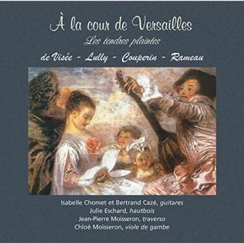 Image of Isabelle Chomet - A La Cour De Versailles CD