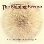Image of Slowdive - Shining Breeze, The (The Slowdive Anthology) (Music CD)