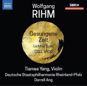 Image of Wolfgang Rihm: Gesungene Zeit/Lichtes Spiel/Coll'arco