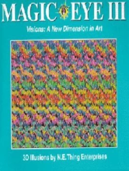 Image of Magic Eye Iii by N.E. Thing Enterprises Hardback