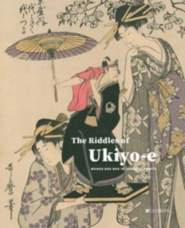 Image of The Riddles of Ukiyo-e : Women and Men in Japanese Prints Hardback