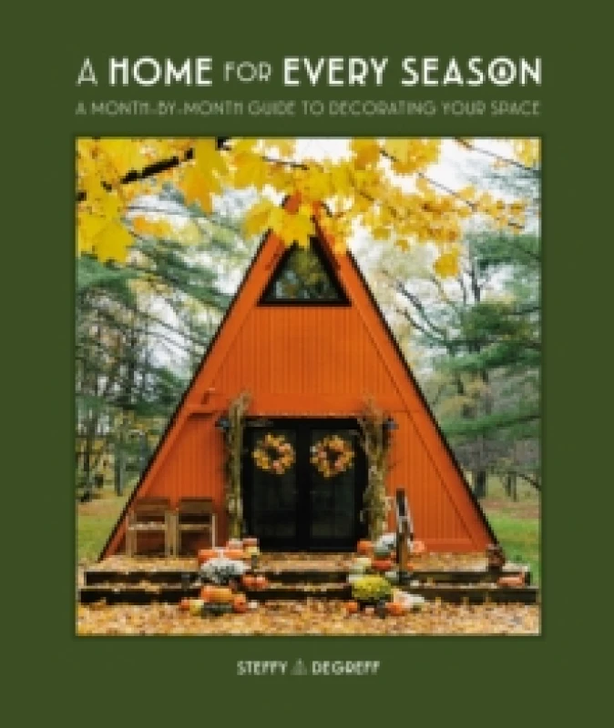 Image of A Home for Every Season. Hardback. By Steffy Degreff Books