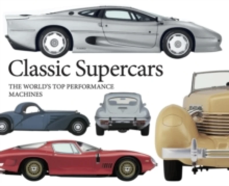 Image of Classic Supercars : The World's Top Performance Machines Paperback / softback